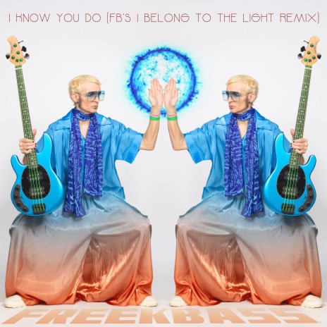 I Know You Do (FB's I Belong To The Light Remix) | Boomplay Music