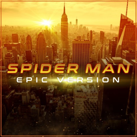 Spider Man (2002) Theme (Epic Version) | Boomplay Music