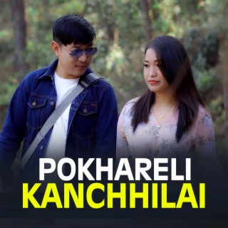 Pokhareli Kanchhilai (Santosh Rai & Sunita Sanyak Limbu)