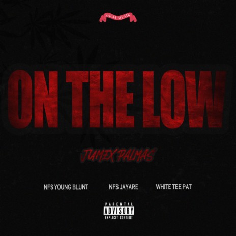 On the Low ft. NFS Young Blunt, NFS JayAre & White Tee Pat | Boomplay Music