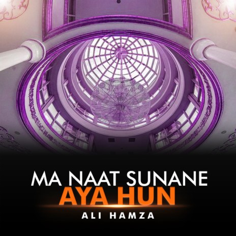 Ma Naat Sunane Aya Hun | Boomplay Music