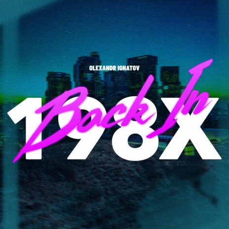 Back In 198X | Boomplay Music