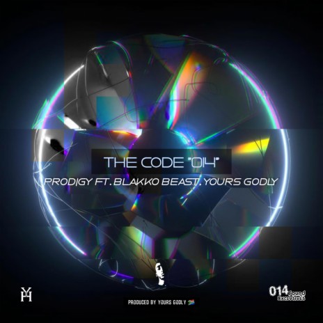 The Code: 014 (feat. Prodigy & BlakkoBeast014)