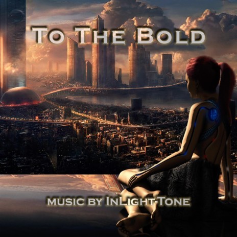 To The Bold | Boomplay Music
