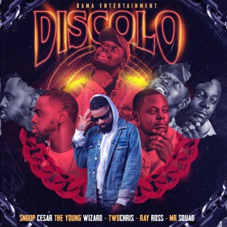 Díscolo ft. snoop cesar the young wizard, Twochris, Ray Ross & Mr Squad | Boomplay Music