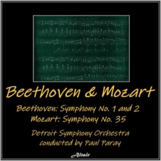 Beethoven and Mozart: Beethoven Symphony NO. 1 and 2 - Mozart Symphony NO. 35 (Live)