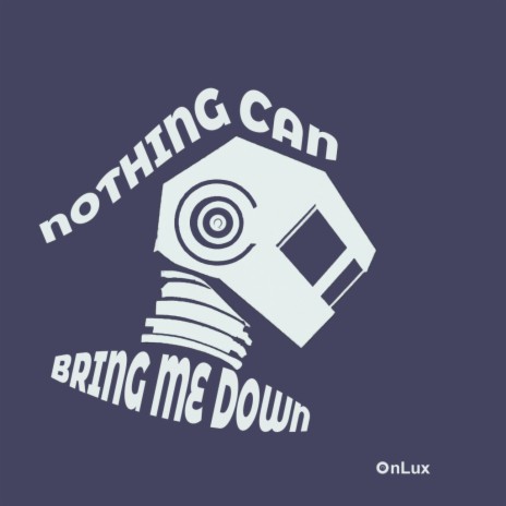 Nothing Can Bring Me Down (Radio Edit) | Boomplay Music