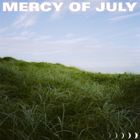 Mercy of July | Boomplay Music