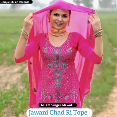 Jawani Chad Ri Tope | Boomplay Music