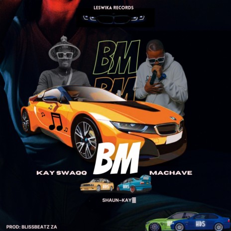 B.M ft. Machave, BlissBeatz ZA & Shaun Kay | Boomplay Music