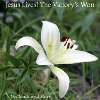 Jesus Lives! The Victory's Won