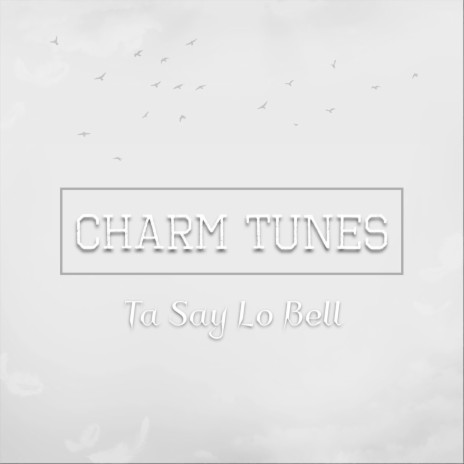 Ta Say Lo Bell | Boomplay Music