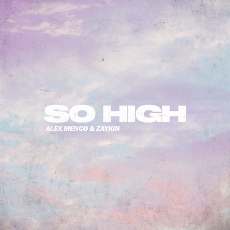 So High ft. Zaykin | Boomplay Music