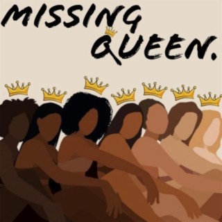 Missing Queen