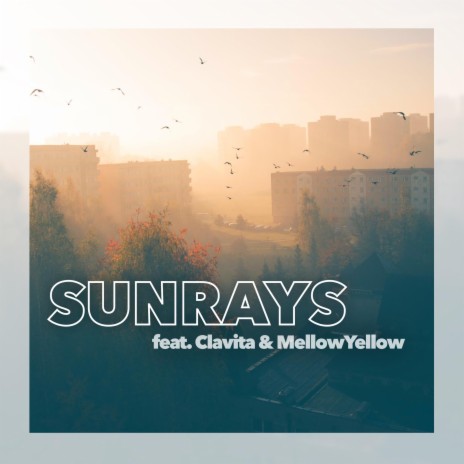 sunrays (feat. Clavita & MellowYellow)