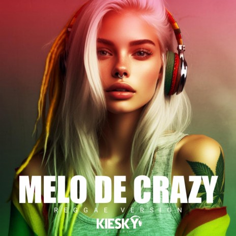 MELO DE CRAZY (Reggae Version) | Boomplay Music