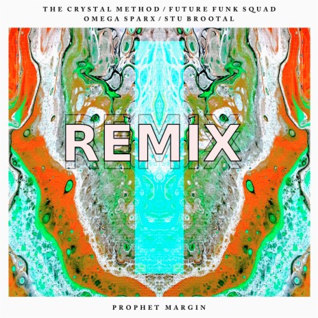 Prophet Margin (Remix) ft. Omega Sparx, Stu Brootal & The Crystal Method | Boomplay Music