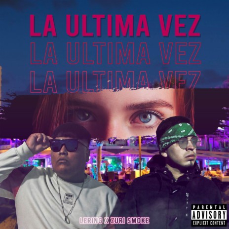 La Última Vez ft. Zuri Smoke | Boomplay Music