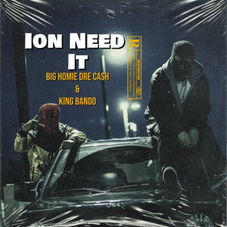 Ion Need It ft. King Bando | Boomplay Music