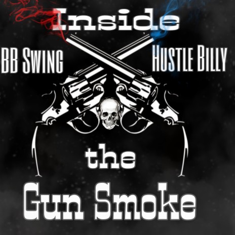 Inside the Gun Smoke ft. Hustle Billy