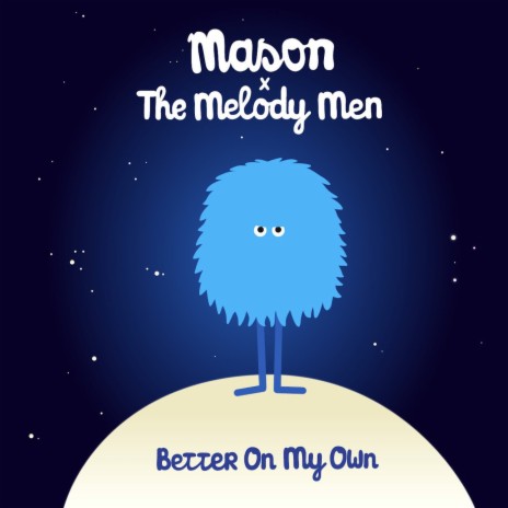 Better On My Own ft. The Melody Men | Boomplay Music