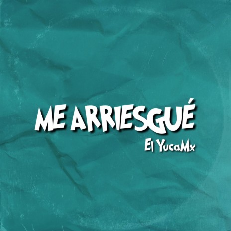 Me Arriesgué | Boomplay Music