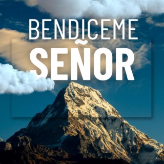 Bendiceme Señor