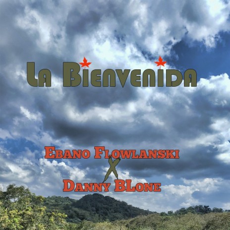 La Bienvenida ft. Danny BLone | Boomplay Music