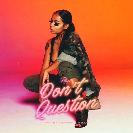 Don't Question | Boomplay Music