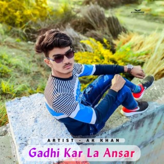 Gadhi Kar La Ansar