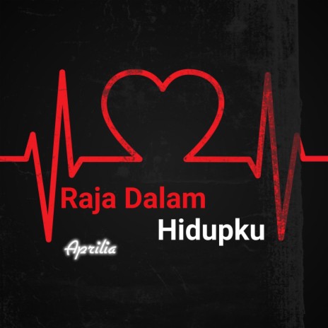 Raja Dalam Hidupku | Boomplay Music