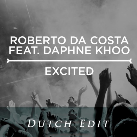 Excited (Radio Edit) ft. Daphne Khoo | Boomplay Music