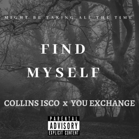 Find Myself (feat. You Exchange) | Boomplay Music