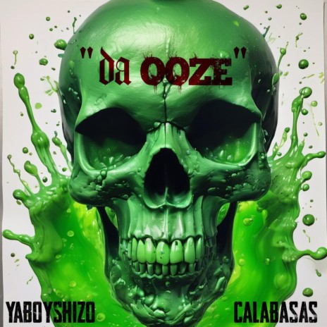 Da Ooze (Radio Edit) ft. Calabasas