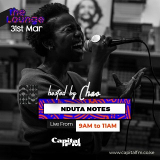 The Lounge Live Sessions With Nduta Notes