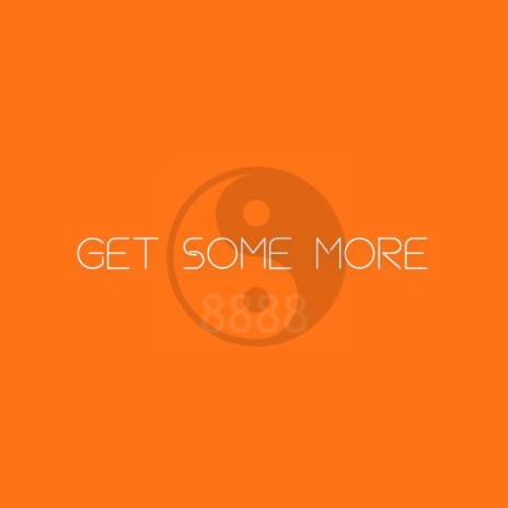 GET SOME MORE ft. Ddark | Boomplay Music