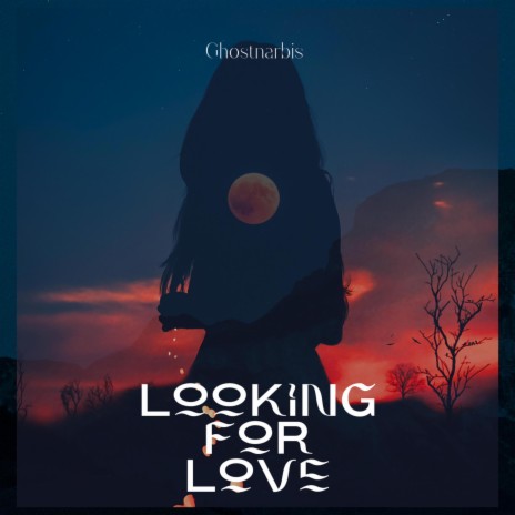 Looking For Love | Boomplay Music