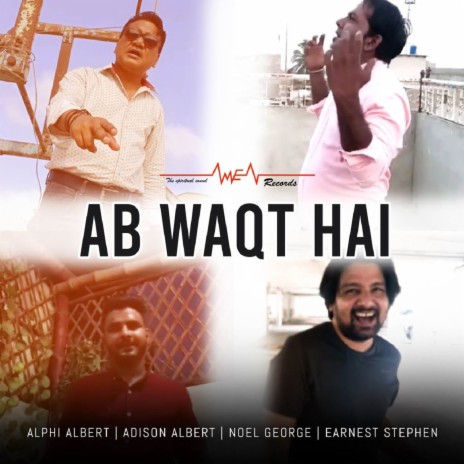 Ab Waqt Hai ft. Adison Albert, Alphi Albert & Earnest Stephen | Boomplay Music