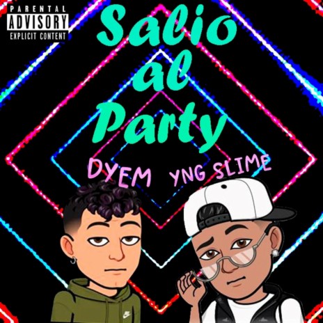 Salio Al Party ft. Dyem DM | Boomplay Music