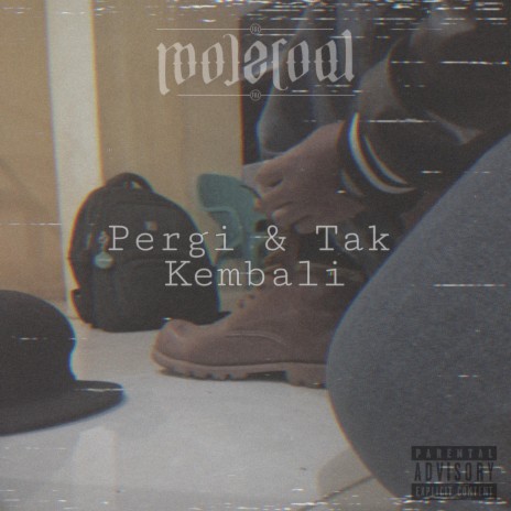 Pergi & Tak Kembali | Boomplay Music