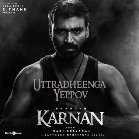 Uttradheenga Yeppov (From Karnan) ft. Dhee | Boomplay Music