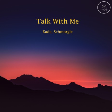 Talk With Me (feat. Schmorgle) | Boomplay Music