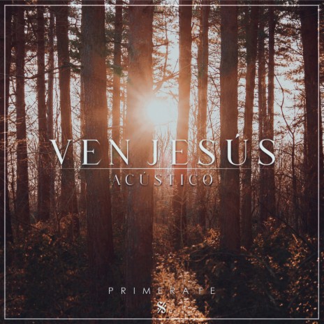 Ven Jesús - Acústico | Boomplay Music