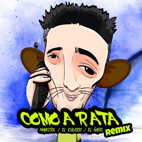 Como a Rata (Remix) ft. El Chusco & El Ñato | Boomplay Music