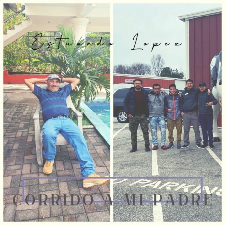 Estuardo Lopez - Corrido a Mi Padre MP3 Download & Lyrics | Boomplay