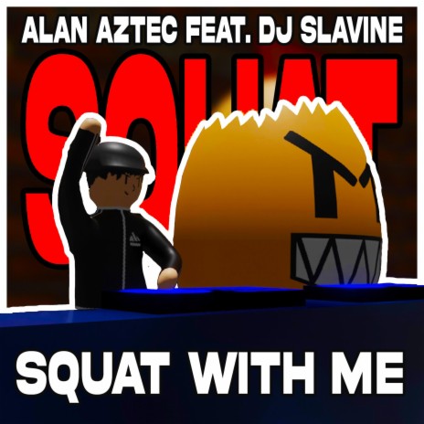Squat with me (feat. DJ Slavine) | Boomplay Music