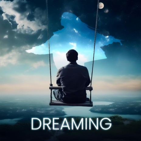 Dreaming | Boomplay Music