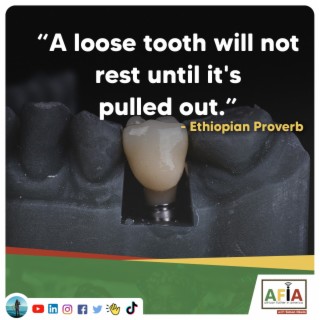 A Loose Tooth Will Not Rest Until it’s Pulled Out | AFIAPodcast
