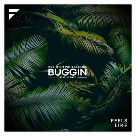 Buggin ft. MELANIE? | Boomplay Music