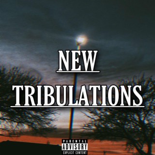 New Tribulations
